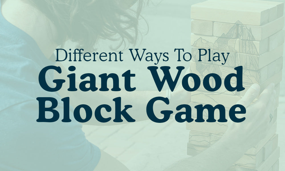 Different Ways To Play Giant Wood Block Game